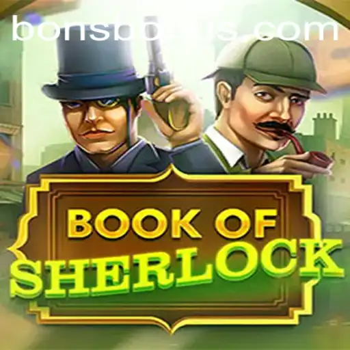 Uncover Mysteries with BookOfSherlock: A Dive into the Game World of BONS