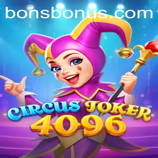Unleashing the Fun of CircusJoker4096: A Revolutionary Gaming Experience